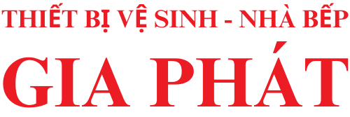 Gia Phát - Thiết bị vệ sinh & Nhà bếp chính hãng